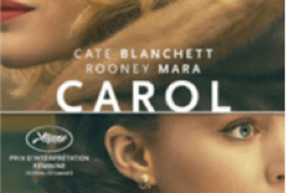Carol – Film de Todd Haynes, février 2016, avec Kate Blanchett et Rooney Mara