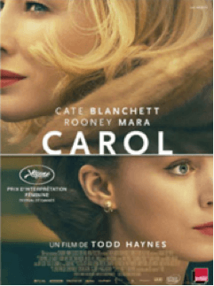 You are currently viewing Carol – Film de Todd Haynes, février 2016, avec Kate Blanchett et Rooney Mara